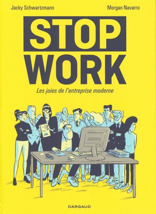 Emprunter Stop Work. Les joies de l'entreprise moderne livre