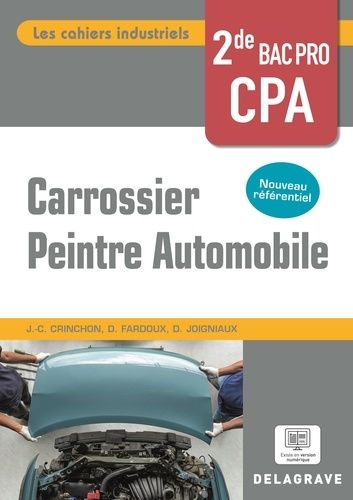 Emprunter Les cahiers industriels Carrossier peintre automobile 2de Bac Pro (2024) - Pochette élève livre