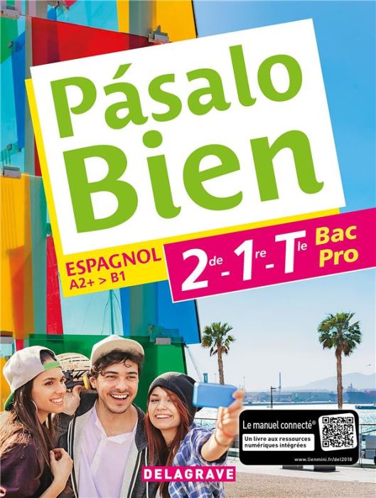 Emprunter Espagnol 2de-1re-Tle Bac Pro A2+>B1 Pasalo Bien. Edition 2018 livre
