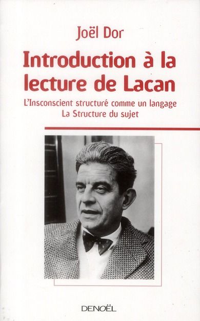Emprunter Introduction à la lecture de Lacan. L'inconscient structuré comme un langage %3B La strructure du suje livre