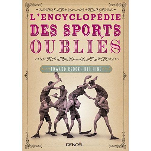 Emprunter L'encyclopédie des sports oubliés livre
