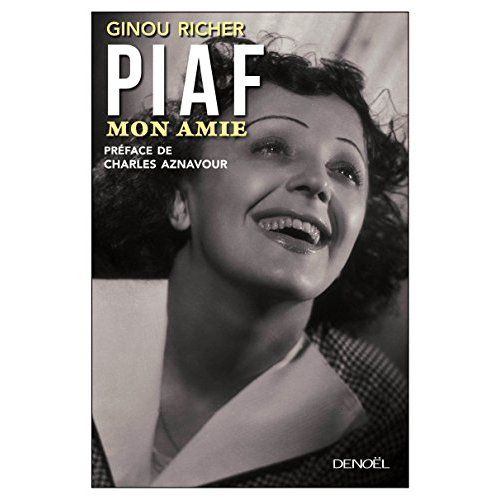 Emprunter Piaf, mon amie livre