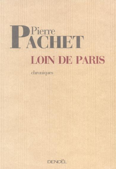 Emprunter Loin de Paris. Chroniques 2001-2005 livre