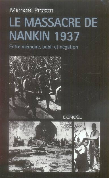 Emprunter Le Massacre de Nankin 1937. Entre mémoire, oubli et négation livre