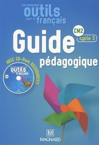 Emprunter Les nouveaux outils pour le français CM2. Guide pédagogique, Edition 2016, avec 1 CD-ROM livre