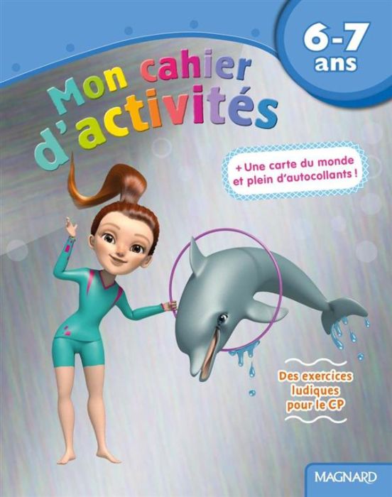 Emprunter Mon cahier d'activités dauphin 6-7 ans livre