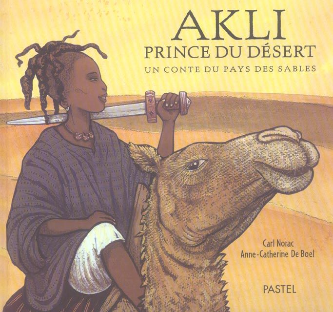 Emprunter Akli, prince du désert. Un conte du pays des sables livre