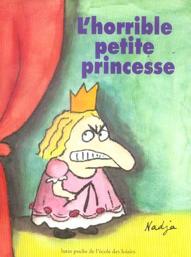 Emprunter L'horrible petite princesse livre