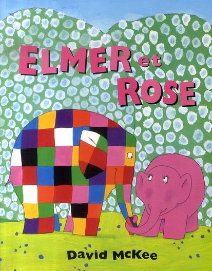 Emprunter Elmer et Rose livre