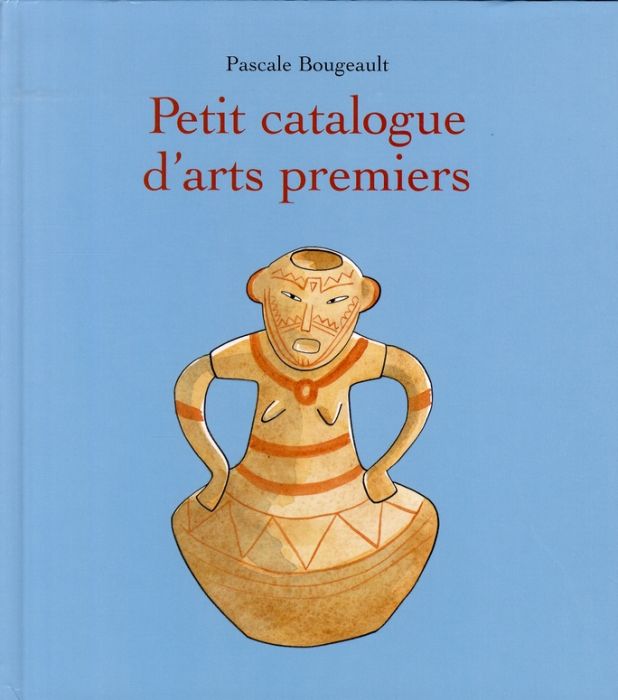 Emprunter Petit catalogue d'arts premiers livre