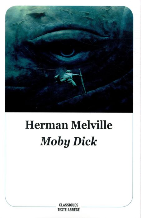 Emprunter Moby Dick. Texte abrégé livre