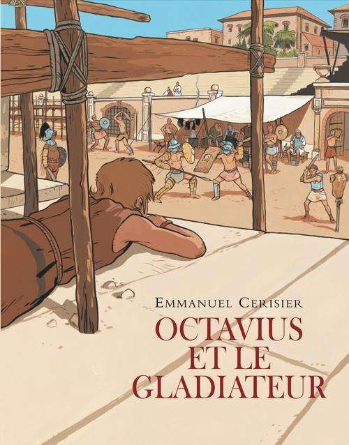 Emprunter Octavius et le gladiateur livre