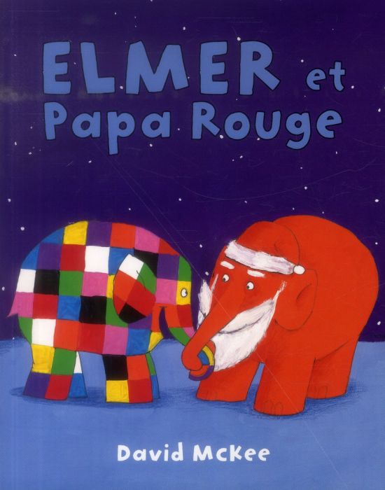 Emprunter Elmer et Papa Rouge livre