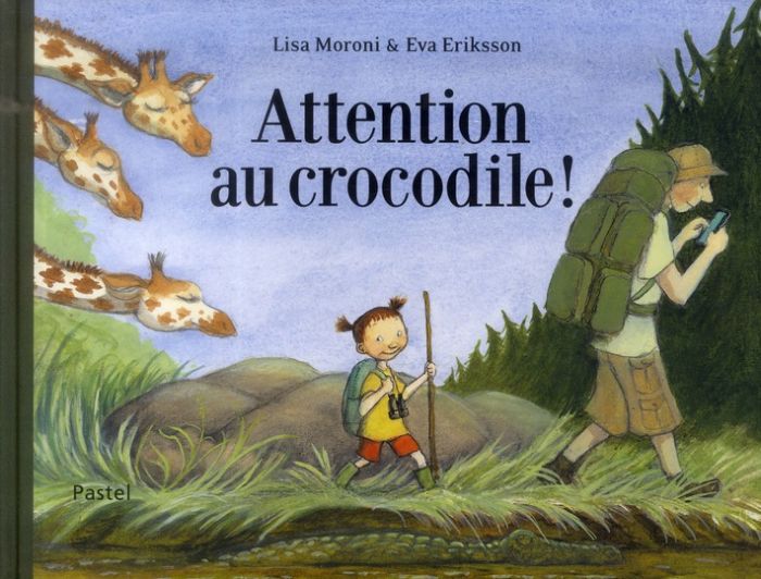 Emprunter Attention au crocodile ! livre