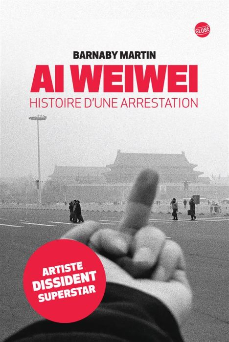 Emprunter Ai Weiwei. Histoire d'une arrestation livre