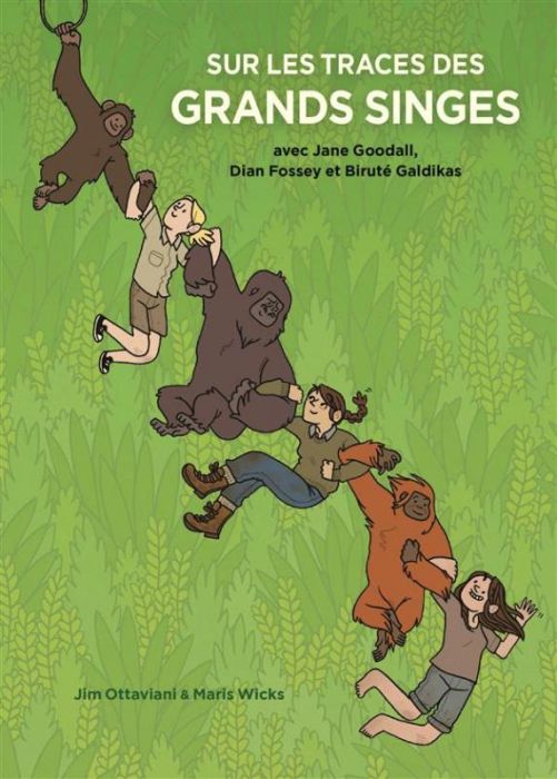 Emprunter Sur les traces des grands singes. Avec Jane Goodall, Dian Fossey et Biruté Galdikas livre