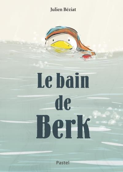 Emprunter Berk : Le bain de Berk livre