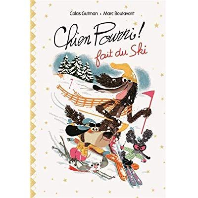 Emprunter Chien Pourri ! : Chien pourri fait du ski. Edition de luxe livre