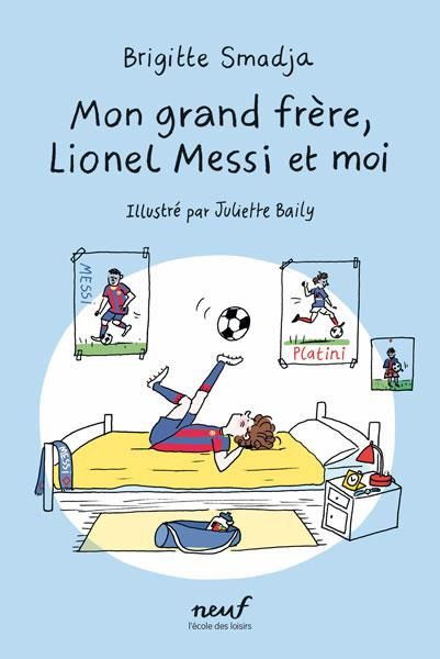 Emprunter Mon grand frère, Lionel Messi et moi livre