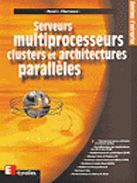 Emprunter Serveurs multiprocesseurs clusters et architectures parallèles livre