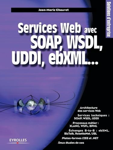 Emprunter Services Web avec SOAP, WSDL, UDDI, ebXML... livre