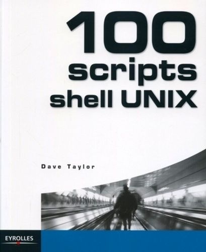 Emprunter 100 scripts Shell UNIX livre