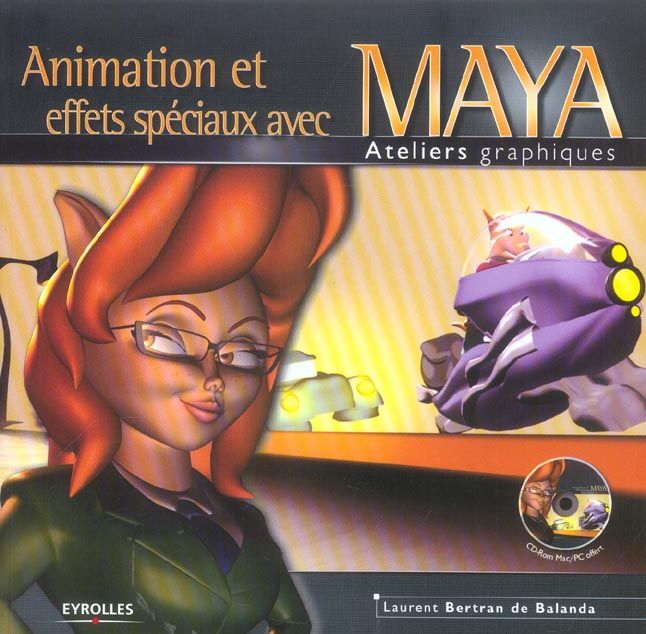 Emprunter Animation et effets spéciaux avec Maya. Avec 1 CD-ROM livre
