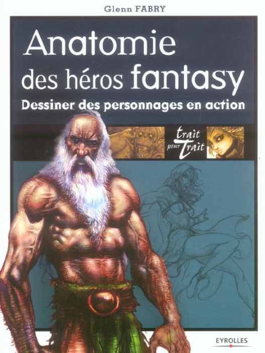 Emprunter Anatomie des héros fantasy. Dessiner des personnages en action livre