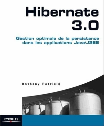 Emprunter Hibernate 3.0. Gestion optimale de la persistance dans les applications Java/J2EE livre