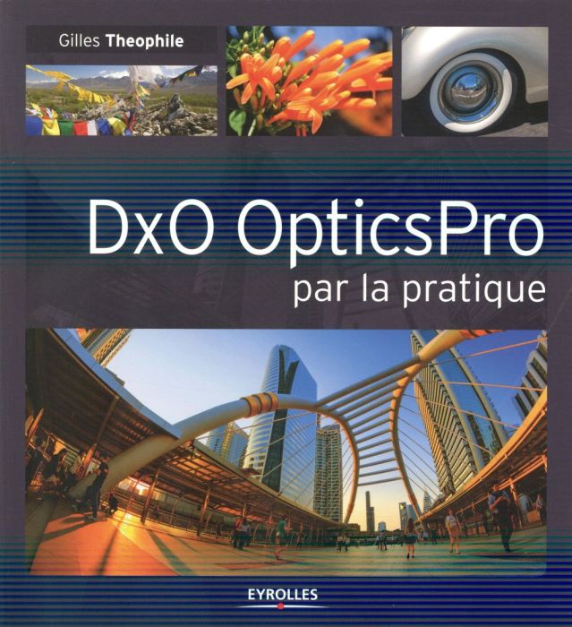 Emprunter DxO OpticsPro par la pratique livre