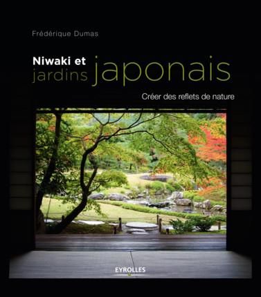 Emprunter Niwaki et jardins japonais. Créer des reflets de nature livre