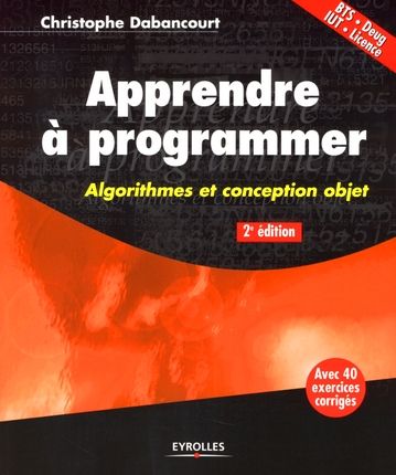 Emprunter Apprendre à programmer. Algorithmes et conception objet, 2e édition livre