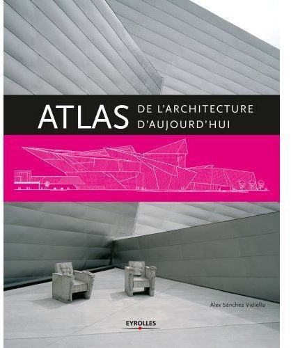 Emprunter Atlas de l'architecture d'aujourd'hui livre