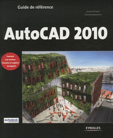 Emprunter Guide référence AutoCAD 2010 livre