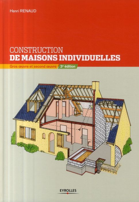 Emprunter Construction de maisons individuelles. Gros oeuvre et second oeuvre, 3e édition livre