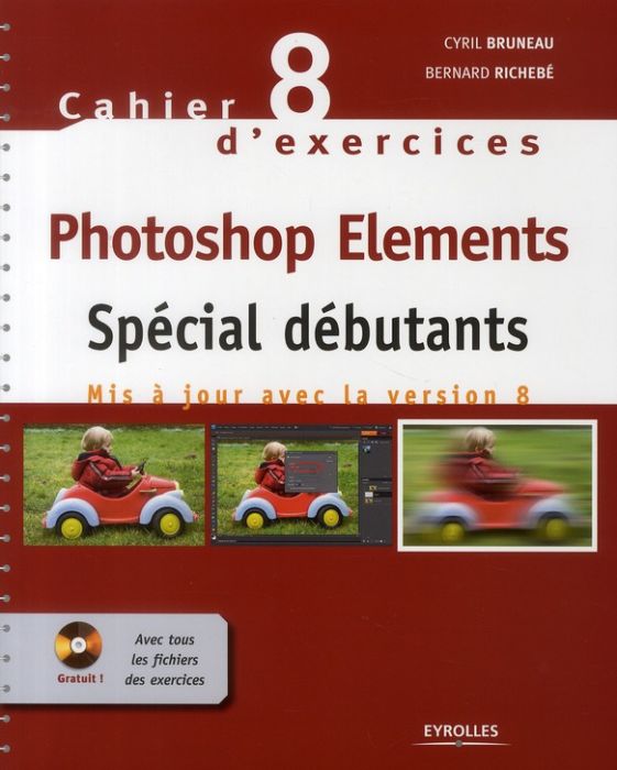 Emprunter Photoshop Elements. Spécial débutants, avec 1 CD-ROM livre