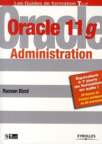 Emprunter Oracle 11g. Administration livre