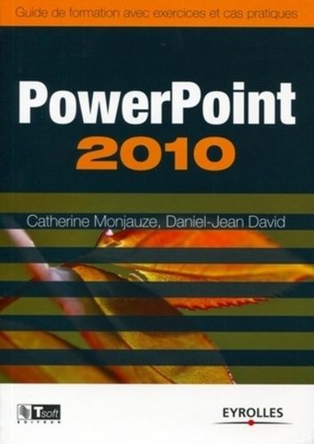 Emprunter Powerpoint 2010. Guide de formation avec exercices et cas pratiques livre