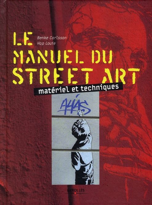 Emprunter Le manuel du street art. Matériel et techniques livre