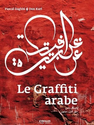Emprunter Le graffiti arabe livre