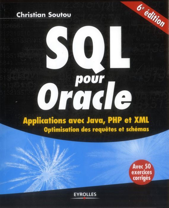 Emprunter SQL pour Oracle. Applications avec Java, PHP et XML. Optimisation des requêtes et schémas, 6e éditio livre