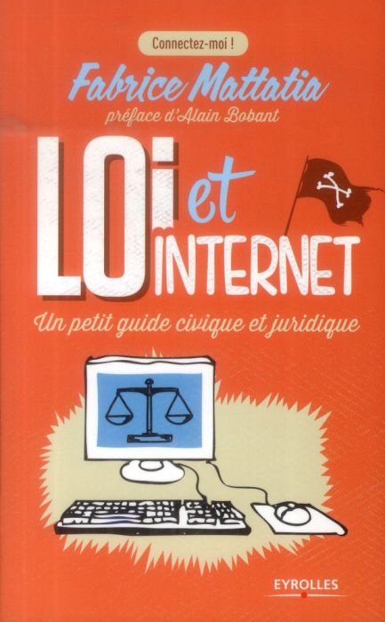 Emprunter Loi et Internet. Un petit guide civique et juridique livre