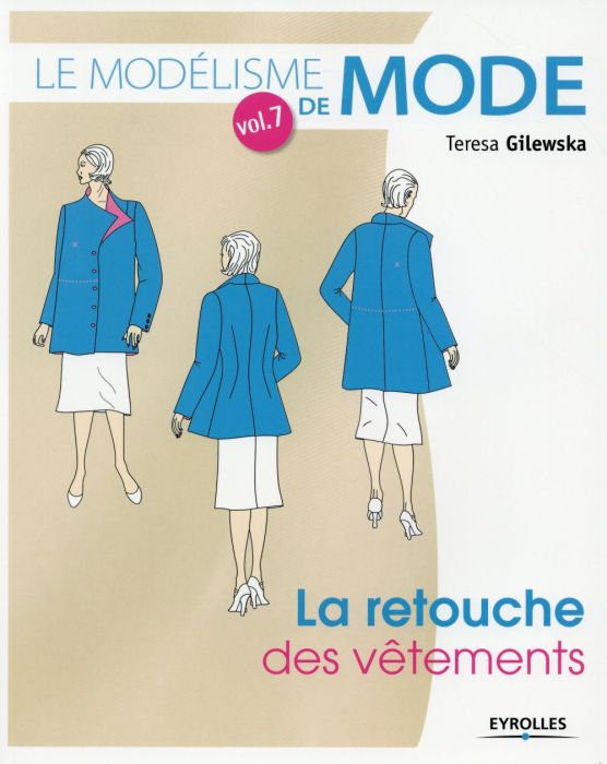 Emprunter Le modélisme de mode. Tome 7, La retouche des vêtements, 2e édition 2015 livre