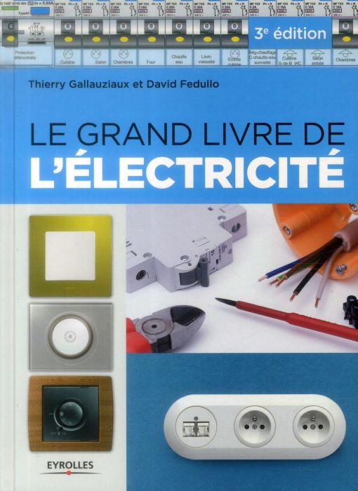 Emprunter Le grand livre de l'électricité. 3e édition livre