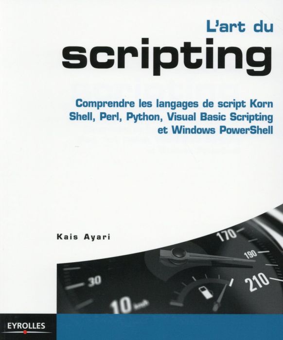 Emprunter L'art du scripting. Comprendre les langages de script Korn Shell, Perl, Python, Visual Basic Scripti livre