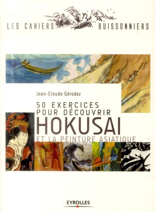 Emprunter 50 exercices pour découvrir Hokusai et la peinture asiatique livre