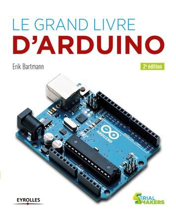 Emprunter Le grand livre d'Arduino. 2e édition livre