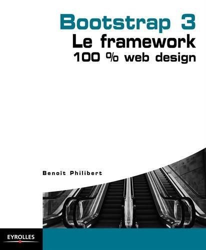 Emprunter Bootstrap 3, le framework 100 % web design livre