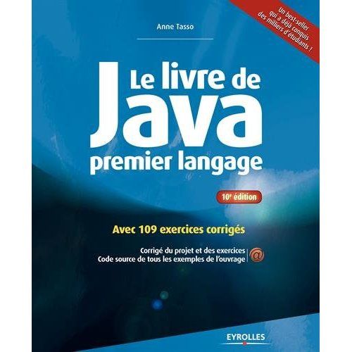 Emprunter Le livre de Java premier langage. Avec 109 exercices corrigés, 10e édition livre