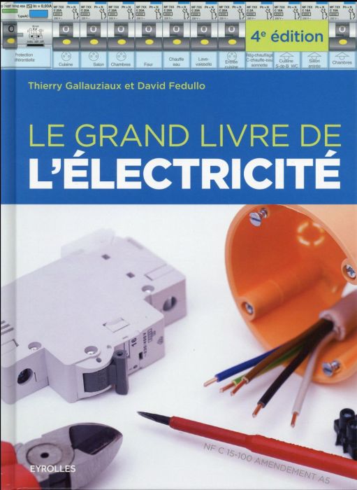 Emprunter Le grand livre de l'électricité. 4e édition livre